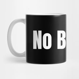 No Bueno. Mug